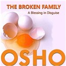 The Broken Family by Osho